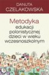 Okładka: Metodyka edukacji polonistycznej dzieci w wieku wczesnoszkolnym