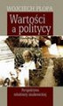 Okładka książki: Wartości a politycy