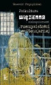 Okładka książki: Podkultura więzienna. Wielowymiarowość rzeczywistości penitencjarnej