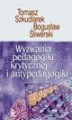 Okładka książki: Wyzwania pedagogiki krytycznej i antypedagogiki