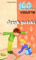 Okładka książki: pedagogika. Język polski - 160 pomysłów na nauczanie zintegrowane w klasach I-III