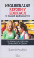 Okładka książki: Neoliberalne reformy edukacji w Stanach Zjednoczonych