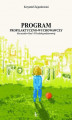 Okładka książki: Program profilaktyczno-wychowawczy dla uczniów klas I-III szkoły podstawowej