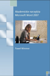 Okładka: Akademickie narzędzia Microsoft Word 2007