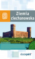 Okładka książki: Ziemia Ciechanowska. Miniprzewodnik