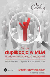 Okładka: Czym jest duplikacja w MLM i kiedy warto wprowadzić innowacje? Nowatorska ścieżka kariery lidera MLM jako indywidualisty
