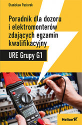 Okładka: Poradnik dla dozoru i elektromonterów zdających egzamin kwalifikacyjny URE Grupy G1