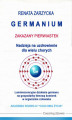 Okładka książki: Germanium zakazany pierwiastek. Nadzieja na uzdrowienie dla wielu chorych.