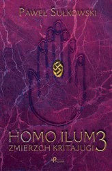 Okładka: Homo Ilum 3. Zmierz Kritajugi
