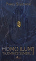Okładka książki: Homo Ilum 1. Tajemnice sumeru