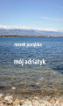 Okładka książki: Mój Adriatyk