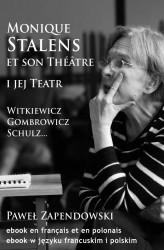 Okładka: Monique Stalens et son Théâtre. Witkiewicz, Gombrowicz, Schulz...