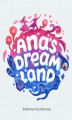 Okładka książki: Ana's Dream Land