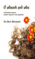 Okładka książki: O włosach pod włos, czyli dowcipnie wyczesana opowieść o fryzurach i sztuce fryzjerskiej