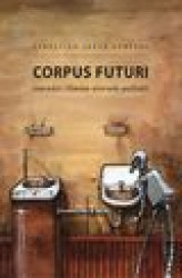 Okładka: Corpus futuri. Literackie i filmowe wizerunki postludzi