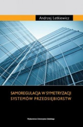 Okładka: Samoregulacja w symetryzacji systemów przedsiębiorstw