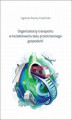 Okładka książki: Organizatorzy transportu w kształtowaniu ładu przestrzennego gospodarki