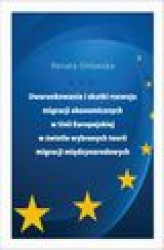 Okładka: Uwarunkowania i skutki rozwoju migracji ekonomicznych w Unii Europejskiej w świetle wybranych teorii migracji międzynarodowych
