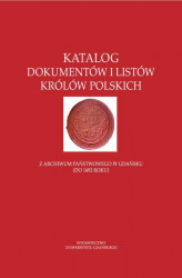 Okładka: Katalog dokumentów i listów królów polskich
