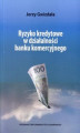 Okładka książki: Ryzyko kredytowe w działalności banku komercyjnego