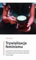 Okładka książki: Trywializacja feminizmu