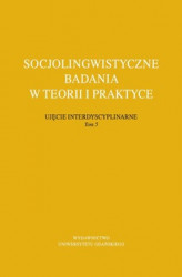Okładka: Socjolingwistyczne badania w teorii i praktyce Ujęcie interdyscyplinarne. Tom 5