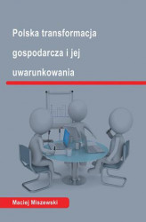 Okładka: Polska transformacja i jej uwarunkowania