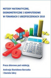 Okładka: Metody matematyczne, ekonometryczne i komputerowe w finansach i ubezpieczeniach - 2010
