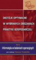 Okładka książki: Decyzje optymalne w wybranych obszarach praktyki gospodarczej