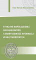 Okładka książki: Etyka we współczesnej rachunkowości a wiarygodność informacji w niej tworzonych