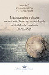 Okładka: Nadzwyczajna polityka monetarna banków centralnych a stabilność sektora finansowego