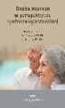Okładka książki: Osoba starsza w perspektywie społeczno-pastoralnej