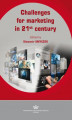 Okładka książki: Challenges for marketing in 21st century