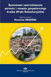 Okładka: Systemowe uwarunkowania wzrostu i rozwoju gospodarczego krajów Afryki Subsaharyjskiej