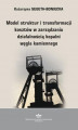 Okładka książki: Model struktur i transformacji kosztów w zarządzaniu działalnością kopalni węgla kamiennego