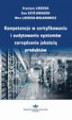 Okładka książki: Kompetencje w certyfikowaniu i audytowaniu systemów zarządzania jakością produktów