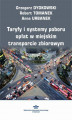 Okładka książki: Taryfy i systemy poboru opłat w miejskim transporcie zbiorowym