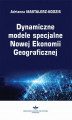 Okładka książki: Dynamiczne modele specjalne Nowej Ekonomii Geograficznej