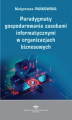Okładka książki: Paradygmaty gospodarowania zasobami informatycznymi w organizacjach biznesowych