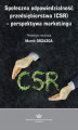 Okładka książki: Społeczna odpowiedzialność przedsiębiorstwa (CSR)  perspektywa marketingu