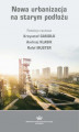 Okładka książki: Nowa urbanizacja na starym podłożu