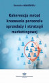 Okładka książki: Koherencja metod kreowania personelu sprzedaży i strategii marketingowej