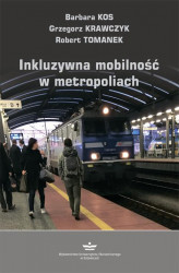 Okładka: Inkluzywna mobilność w metropoliach