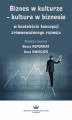 Okładka książki: Biznes w kulturze  kultura w biznesie w kontekście koncepcji zrównoważonego rozwoju