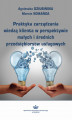Okładka książki: Praktyka zarządzania wiedzą klienta w perspektywie małych i średnich przedsiębiorstw usługowych