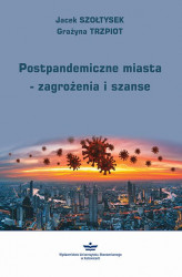 Okładka: Postpandemiczne miasta – zagrożenia i szanse