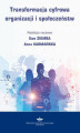 Okładka książki: Transformacja cyfrowa organizacji i społeczeństw