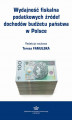 Okładka książki: Wydajność fiskalna podatkowych źródeł dochodów budżetu państwa w Polsce