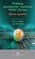 Okładka książki: Problemy gospodarcze i społeczne Polski i Europy