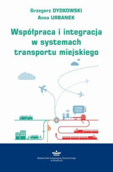 Okładka: Współpraca i integracja w systemach transportu miejskiego